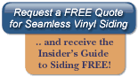 Request a FREE Quote for Seamless Vinyl Siding
